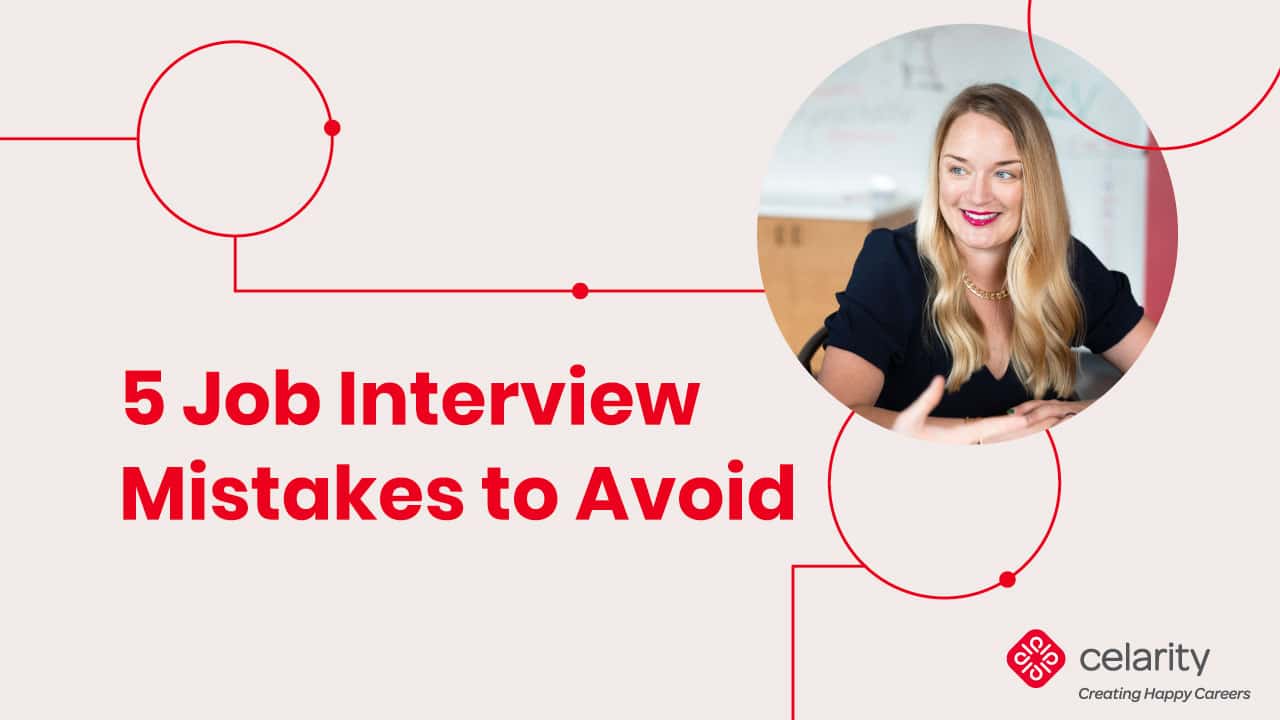 5 Job Interview Mistakes To Avoid Celarity